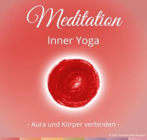 Meditation Inner Yoga - Aura und Körper verbinden - mp3-Download